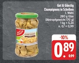 Champignons in Scheiben im Angebot bei EDEKA in Chemnitz Champignons in Scheiben Angebote von Gut & Günstig bei EDEKA Chemnitz für 0,89 €
