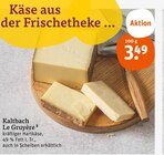 Le Gruyère von Kaltbach im aktuellen tegut Prospekt für 3,49 €