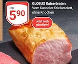 Kaiserbraten von Globus im aktuellen GLOBUS Prospekt