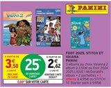 Foot 2025, Stitch et Vaiana - PANINI dans le catalogue Intermarché