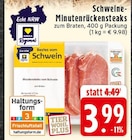 EDEKA - Schweine-Minutenrückensteaks Angebot im Prospekt Schweine-Minutenrückensteaks bei EDEKA im Prospekt "" für 3,99 €