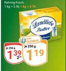 Aktuelle Butter Angebote bei GLOBUS in Siegen (Universitätsstadt) Aktuelles Butter oder Die Streichzarte Angebot bei GLOBUS in Siegen (Universitätsstadt) ab 1,19 €