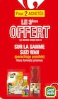 Pour 2 achetés le 3ème offert sur la gamme suzi wan - SUZI WAN dans le catalogue Carrefour