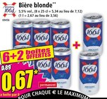 Bière blonde - 1664 en promo chez Norma Nancy à 0,67 €