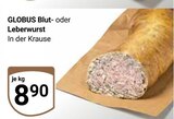 Blutwurst im Angebot bei GLOBUS in Erfurt Blutwurst Angebote von Globus bei GLOBUS Erfurt für 8,90 €