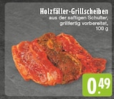 Holzfäller-Grillscheiben bei E center im Duisburg Prospekt für 0,49 €
