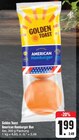 American Hamburger Bun im Angebot bei E center in Jena American Hamburger Bun Angebote von Golden Toast bei E center Jena für 1,99 €