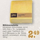 Aktuelles Höhlenraclette Angebot bei E center in Frankfurt (Main) ab 2,49 €