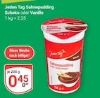 Sahnepudding Schoko im Angebot bei GLOBUS in Neuwied Sahnepudding Schoko Angebote von Jeden Tag bei GLOBUS Neuwied für 0,45 €