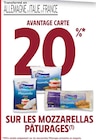 Intermarché Villeneuve-lès-Béziers - Promo 20% AVANTAGE CARTE SUR LES MOZZARELLAS PÂTURAGES Promo 20% AVANTAGE CARTE SUR LES MOZZARELLAS PÂTURAGES à dans le catalogue Intermarché à Villeneuve-lès-Béziers