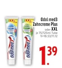 Zahncreme Plus oder XXL bei EDEKA im Scheidegg Prospekt für 1,39 €