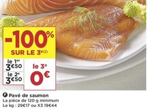 Pavé de saumon - Casino Supermarchés à Grenoble Pavé de saumon en promo chez Casino Supermarchés Grenoble à *0,00 €
