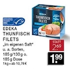 Aktuelle Thunfisch Angebote bei EDEKA in Bottrop Aktuelles THUNFISCH FILETS Angebot bei EDEKA in Bottrop ab 1,99 €