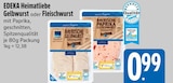 Gelbwurst im EDEKA Prospekt Gelbwurst von EDEKA Heimatliebe im aktuellen EDEKA Prospekt für 0,99 €