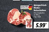 Lidl - Rinder-Beinscheiben Angebot im Prospekt Rinder-Beinscheiben bei Lidl im Prospekt "LIDL LOHNT SICH" für 5,99 €