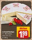 Frz. Weichkäse von Le Grand Rustique für 1,99 € bei REWE im Angebot Frz. Weichkäse von Le Grand Rustique im aktuellen REWE Prospekt