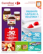 Prospectus Supermarchés Carrefour Market en cours à La Bâtie-Neuve et alentours, "PRODUITS LAITIERS & VÉGÉTAUX !", 14 pages, 28/10/2025 - 09/11/2025 Catalogue Supermarchés Carrefour Market en cours à La Bâtie-Neuve et alentours, "PRODUITS LAITIERS & VÉGÉTAUX !", 14 pages, 28/10/2025 - 09/11/2025