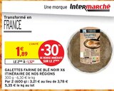 Galettes farine de blé noir x6 - Itinéraire de nos régions dans le catalogue Intermarché