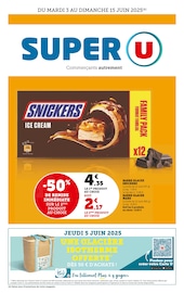 Catalogue Supermarchés Super U en cours à Thilouze et alentours, "Super U", 40 pages, 03/06/2025 - 15/06/2025