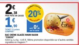 Bac crème glacée rhum raisin - Eskiss en promo chez E.Leclerc Antony à 1,90 €