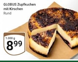 Aktuelle Kirschen Angebote bei GLOBUS in Mannheim Aktuelles Zupfkuchen mit Kirschen Angebot bei GLOBUS in Mannheim ab 8,99 €