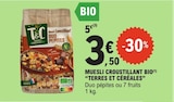 MUESLI CROUSTILLANT BIO - TERRES ET CÉRÉALES en promo chez E.Leclerc MUESLI CROUSTILLANT BIO - TERRES ET CÉRÉALES dans le catalogue E.Leclerc