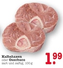 Aktuelles Kalbshaxen Angebot bei E center in Karlsruhe ab 1,99 €