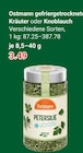 Gefriergetrocknete Kräuter im Angebot bei GLOBUS in Saarbrücken Gefriergetrocknete Kräuter Angebote von Ostmann bei GLOBUS Saarbrücken für 3,49 €