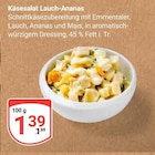 Käsesalat Lauch-Ananas bei GLOBUS im Wetzlar Prospekt für 1,39 €