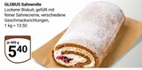 Sahnerolle im Angebot bei GLOBUS in Bochum Sahnerolle Angebote von GLOBUS bei GLOBUS Bochum für 5,40 €