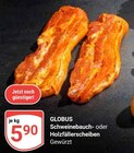 Aktuelles Schweinebauch Angebot bei GLOBUS in Duisburg ab 5,90 €