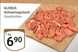 Schweinegulasch im Angebot bei GLOBUS in Herne Schweinegulasch Angebote von Globus bei GLOBUS Herne für 6,90 €