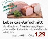 Leberkäs-Aufschnitt bei E xpress im Starnberg Prospekt für 1,29 €