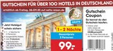 GUTSCHEIN FÜR ÜBER 100 HOTELS IN DEUTSCHLAND von Netto Reisen im aktuellen Netto Marken-Discount Prospekt für 99,00 €