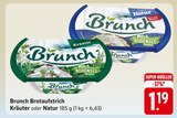 Brotaufstrich Kräuter oder Natur Angebote von Brunch bei EDEKA Offenbach für 1,19 €