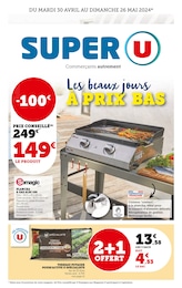 Catalogue Super U "Les beaux jours à prix bas" à La Tranche-sur-Mer et alentours, 36 pages, 30/04/2024 - 26/05/2024
