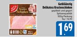 Delikatess Krustenschinken im EDEKA Prospekt Delikatess Krustenschinken von Gut&Günstig im aktuellen EDEKA Prospekt für 1,69 €