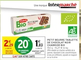 Petit Beurre Tablette de Chocolat Noir Bio - Chabrior en promo chez Intermarché Super Petit Beurre Tablette de Chocolat Noir Bio - Chabrior dans le catalogue Intermarché Super
