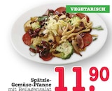 Aktuelles Spätzle-Gemüse-Pfanne mit Beilagensalat Angebot bei E center in Heidelberg ab 11,90 €