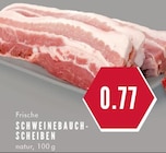 SCHWEINEBAUCHSCHEIBEN Angebote bei E center Essen für 0,77 €