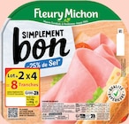 Jambon Simplement Bon -25% de Sel - FLEURY MICHON dans le catalogue Intermarché Super