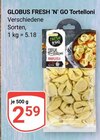 Aktuelle Nudeln Angebote bei GLOBUS in Braunschweig Aktuelles Tortelloni Angebot bei GLOBUS in Braunschweig ab 2,59 €