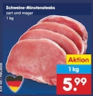 Aktuelles Schweine-Minutensteaks Angebot bei Netto Marken-Discount in Bremerhaven ab 5,99 €