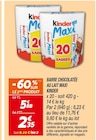 Barre chocolatée au lait Maxi - Kinder en promo chez Netto Boulogne-Billancourt à 2,35 €