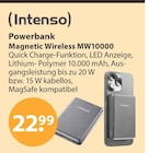 Powerbank Magnetic Wireless MW10000 im V-Markt Prospekt Powerbank Magnetic Wireless MW10000 von Intenso im aktuellen V-Markt Prospekt für 22,99 €