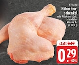 EDEKA - Hähnchenschenkel Angebot im Prospekt Hähnchenschenkel bei EDEKA im Prospekt "" für 0,29 €