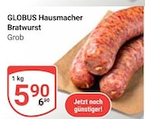 Aktuelles Hausmacher Bratwurst Angebot bei GLOBUS in Krefeld ab 5,90 €