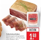 Frühstücksschinken Angebote bei Marktkauf Göppingen für 1,69 €