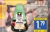 Gorgonzola Dolce bei EDEKA im Pförring Prospekt für 1,79 €