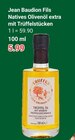 Aktuelles Natives Olivenöl extra mit Trüffelstücken Angebot bei GLOBUS in Bochum ab 5,99 €